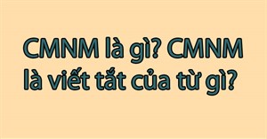 CMNM là gì? CMNM là viết tắt của từ gì?