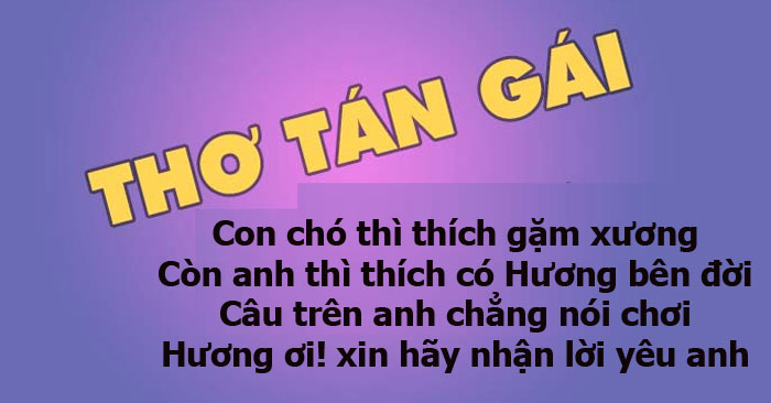 Thơ Tỏ Tình Hài Hước, Thơ Tán Gái Bá Đạo Và Hay Nhất Mọi Thời Đại Khiến  Nàng Đổ Trong Giây Lát