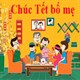 Những lời chúc Tết bố mẹ ý nghĩa