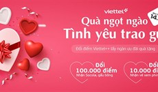 Cách đổi quà Valentine bằng điểm Viettel++ trên My Viettel