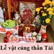 Lễ vật cúng thần Tài mùng 10 hàng tháng