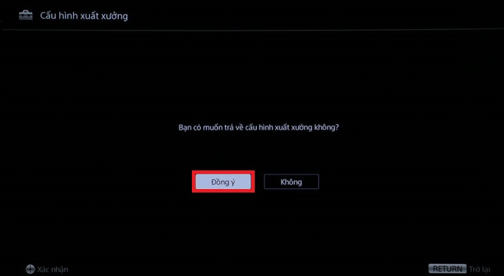Chọn OK để trở về cấu hình xuất xưởng