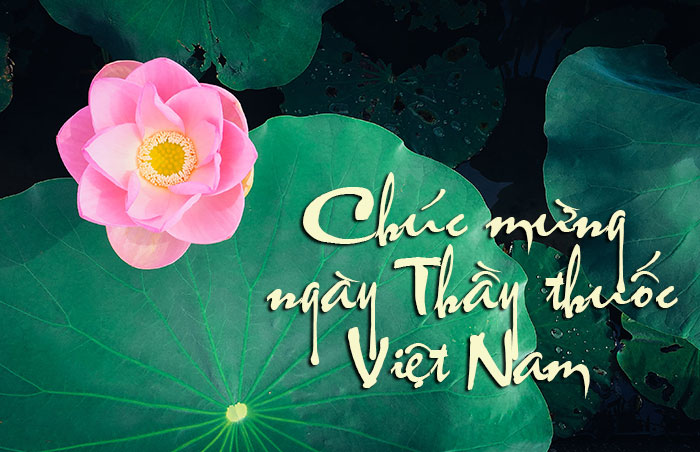 Chúc mừng ngày Thầy Thuốc Việt Nam 2722018