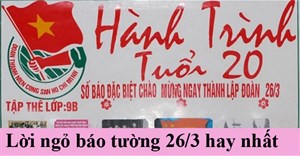 10+ Lời ngỏ báo tường 26/3 hay nhất