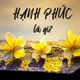 Hạnh phúc là gì? 45 định nghĩa về hạnh phúc