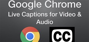 Cách tạo phụ đề video, âm thanh trên Google Chrome