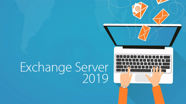 Exchange Server 2019 is designed to provide security, performance, and improved manageability and operations