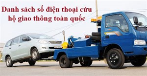 Danh sách số điện thoại cứu hộ giao thông và sửa chữa lưu động trên toàn quốc