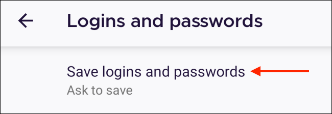 Chọn tùy chọn “Save Logins and Passwords”
