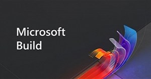 Microsoft Build 2021: Mọi thông tin cần biết về những thay đổi công nghệ trong thời gian tới