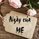 Những lời chúc Ngày của Mẹ sâu sắc và ý nghĩa nhất!