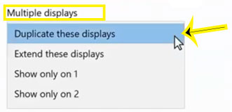 Đặt tùy chọn Multiple displays thành Duplicate these displays