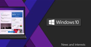 Cách thêm/xóa thẻ thông tin cho News and Interests trong Windows 10