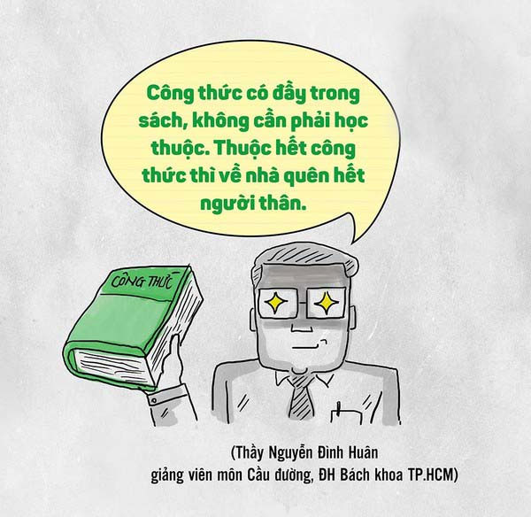 Quá chuẩn luôn thầy ơi! Nhồi hết đống công thức vào đầu thì làm gì còn chỗ chứa những thứ thú vị khác nữa!