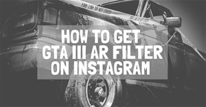Cách tải filter nhân vật game GTA trên Instagram