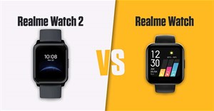 So sánh Realme Watch 2 và Realme Watch: Nên chọn phiên bản nào?