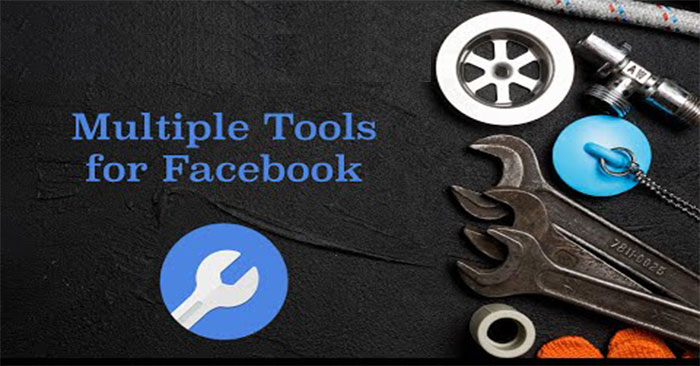 Tải Multiple Tools for Facebook: Add-on cung cấp nhiều công cụ và tùy chọn để sử dụng Facebook