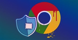 Google Chrome lại cập nhật khẩn cấp để vá lỗ hổng bảo mật nghiêm trọng