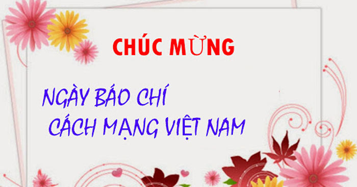Lời chúc ngày Báo chí Cách mạng Việt Nam 21/6
