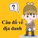 57 câu đố về địa danh Việt Nam