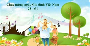 Lời chúc ngày Gia đình Việt Nam 28/6 hay và ý nghĩa