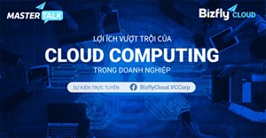 [Trực tuyến] Lợi ích vượt trội của Cloud Computing trong doanh nghiệp: Ứng dụng thực tế