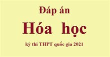 Đáp án đề thi THPT quốc gia 2022 môn Hóa full mã đề