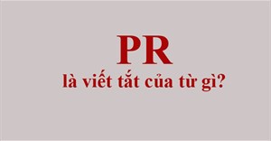 PR là gì? PR là viết tắt của từ gì?