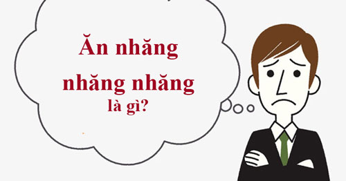 Ăn nhăng nhăng nhăng là gì 