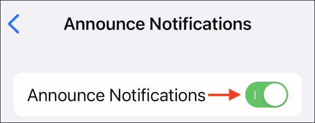 Tap the switch next to the “Announce Notifications” option