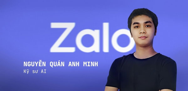 Nguyễn Quán Anh Minh sinh năm 1997, Kỹ sư AI tại Zalo AI.