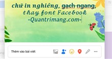 Cách viết chữ kiểu FB: chữ in đậm, chữ 𝒏𝒈𝒉𝒊𝒆̂𝒏𝒈, đổi chữ chữ Facebook