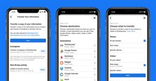 Facebook giúp người dùng chuyển dữ liệu tới các nền tảng khác dễ dàng hơn