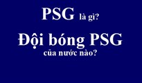 PSG là gì? Đội bóng PSG của nước nào?