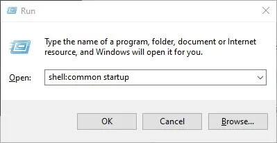 Type shell:common startup to open the Startup folder