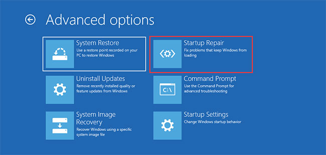Đi tới Troubleshoot > Advanced options > Startup Repair