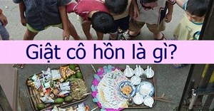 Giật cô hồn là gì? Tại sao cúng cô hồn lại mong bị giật?