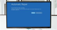 7 cách sửa lỗi “Your PC Did Not Start Correctly”