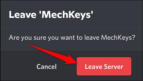 Chọn Leave Server trong lời nhắc