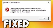 Cách sửa lỗi VCRUNTIME140_1.dll không tìm thấy, bị thiếu trong Windows