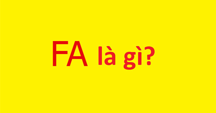 FA là gì