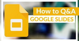 Cách hỏi và đáp online trong Google Slides