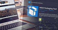 MSIX Packaging Tool là gì và hoạt động như thế nào?