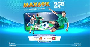 Cách đăng ký MAX69K Vinaphone nhận 9GB, xem K+ miễn phí