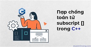 Nạp chồng toán tử subscript [] trong C++