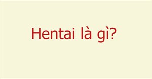 Hentai là gì? Code hen là gì?