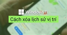 Cách xóa lịch sử vị trí trên Windows 11