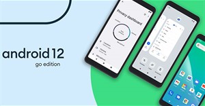 Android 12 (Go edition): Khởi chạy ứng dụng nhanh hơn 30%, pin dùng lâu hơn...