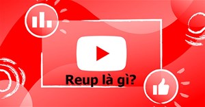 Reup là gì? Reup trên YouTube là gì?
