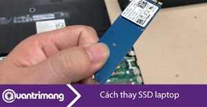 Cách thay thế ổ SSD cho laptop, cách nâng cấp ổ SSD cho laptop